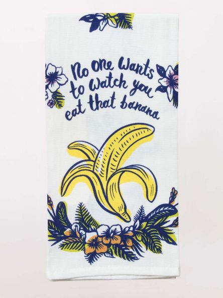 "No One Wants To Watch You Eat That Banana" Dish Towelの画像