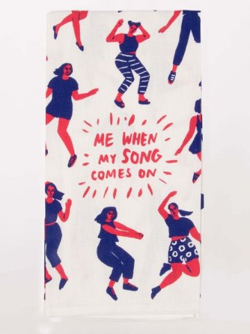 "Me When My Song Comes On" Dish Towelの画像