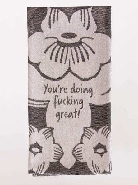 "You're Doing Fucking Great" Dish Towelの画像