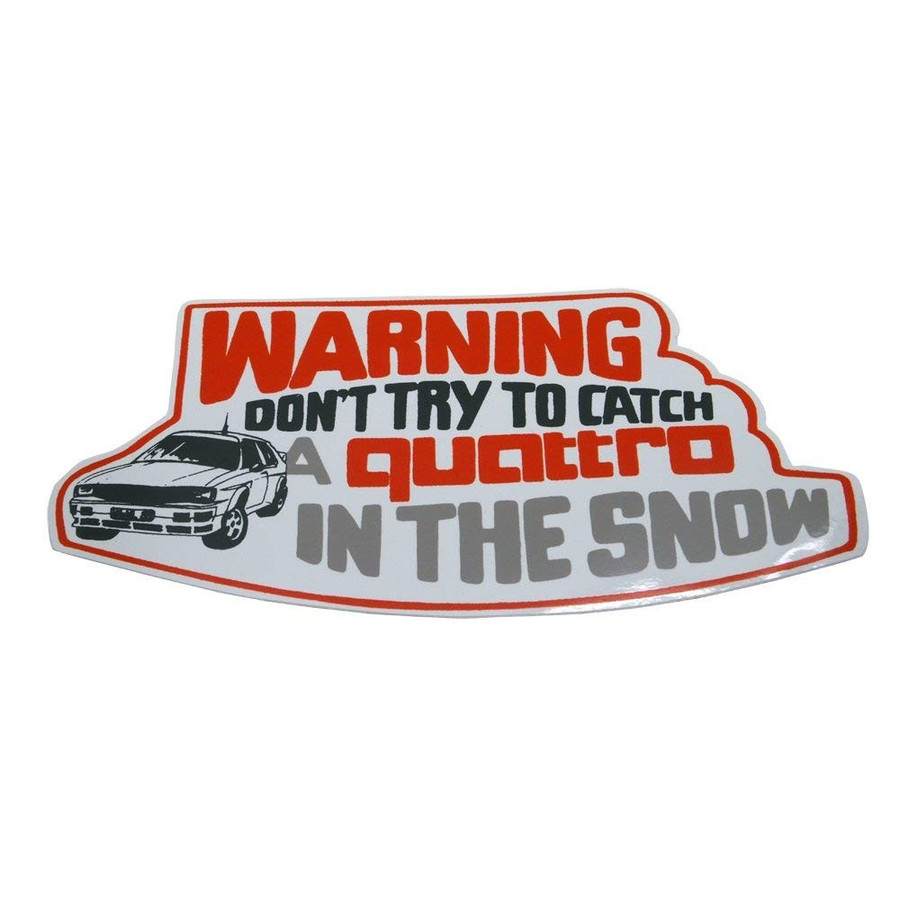 アウディ クワトロ ビンテージ ステッカー (WARNING DON'T TRY TO CATCH A QUATTRO IN THE SNOW)画像