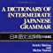 A Dictionary of Intermediate Japanese Grammarの画像