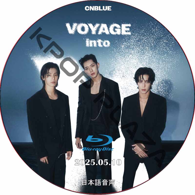 [Blu-ray] 2025 CNBLUE LIVE - VOYAGE into X IN JAPAN [東京ガーデンシアター] (2025.05.10) 日本語音声 / シーエヌブルーの画像