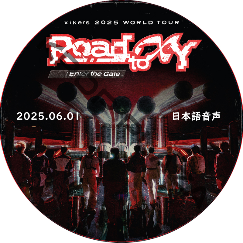 xikers 2025 WORLD TOUR [Road to XY : Enter the Gate] IN TOKYO (2025.06.01) 日本語音声の画像