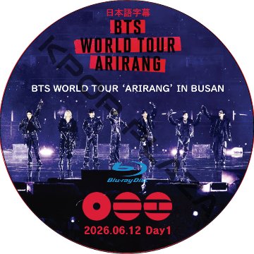 [Blu-ray] BTS WORLD TOUR ‘ARIRANG’ IN BUSAN Day1 (2026.06.12) 日本語字幕 / 防弾少年団 BTS [K-POP DVD]の画像