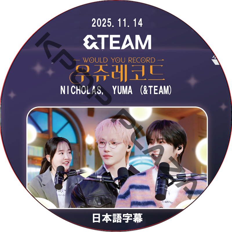 &TEAM WORLD YOU RECORD (2025.11.14) 日本語字幕 / [出演者 : NICHOLAS, YUMA] [K-POP DVD]の画像