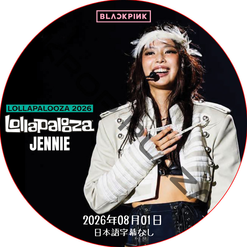 Lollapalooza Chicago 2026 JENNIE (26.08.01) 日本語字幕なし / ブラックピンク ジェニー [K-POP DVD]の画像