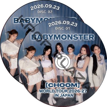 BABYMONSTER [CHOOM] WORLD TOUR 2026-27 IN JAPAN (2026.09.23 #2枚セット) 日本語音声 / ベイビーモンスター BABYMONSTERの画像