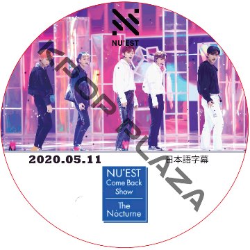 NU'EST COMEBACK SHOW THE NOCTURNE (2020.05.11) 日本語字幕 / NU'EST W [K-POP DVD]の画像