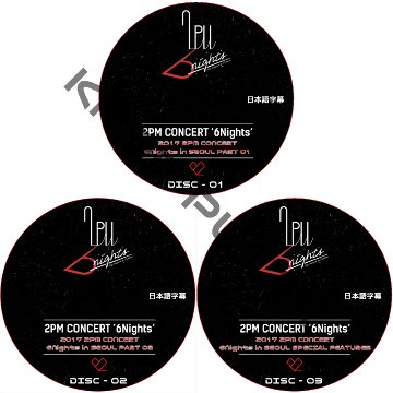 2PM 2017 CONCERT 6NIGHT IN SEOUL 3枚セット日本語字幕 / ツーピーエム [K-POP DVD]の画像