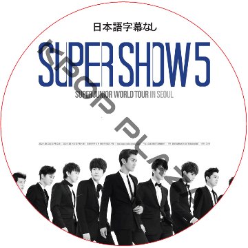 SUPER JUNIOR SUPER SHOW5 IN SEOUL 日本語字幕なし / スーパージュニア [K-POP DVD]の画像