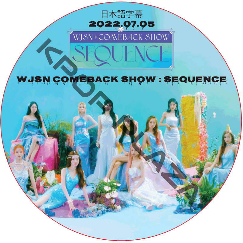 WJSN COMEBACK SHOW SEQUENCE (2022.07.05) 日本語字幕 / 宇宙少女 WJSN DVD [K-POP DVD]の画像