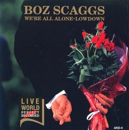 [CD]Boz Scaggs / We´re All Alone - Lowdown（90％オフ(162)）の画像